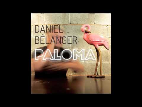 Daniel Bélanger - Il y a tant à faire (audio officiel)