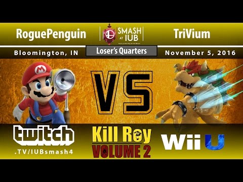 Kill Roy: Volume 2 - Sm4sh Singles - Losers Quarters - RoguePenguin (Mario) vs TriVium (Bowser)