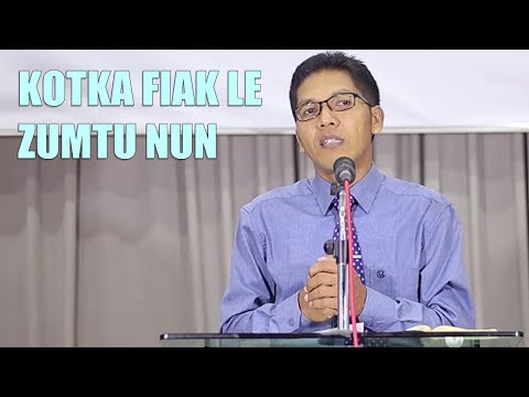 Rev. Van Bawi Ling - KOTKA FIAK LE ZUMTU NUN (Sermon)