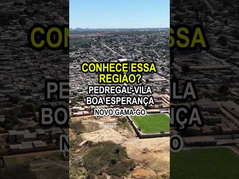 PEDREGAL E VILA BOA ESPERANÇA DO ALTO 😱 | Novo Gama-GO #Shorts