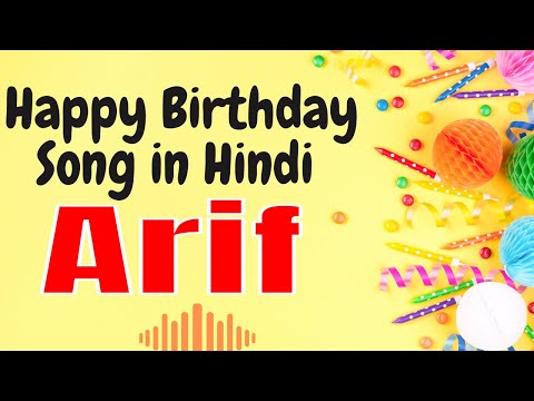 Arif Happy Birthday Song | Happy Birthday Arif Song Hindi | Birthday Song for Arif