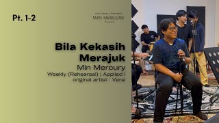 Download lagu Min Mercury - Bila Kekasih Merajuk (Versi) [Applied I Weekly Rehearsal] mp3