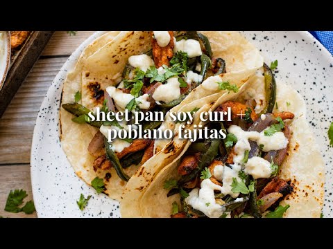 Sheet Pan Soy Curl Poblano Fajitas | This Savory Vegan