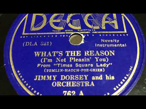 What’s the Reason - Jimmy Dorsey And His Orchestra 1936