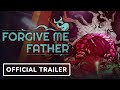 Forgive Me Father - Exclusive Launch Trailer