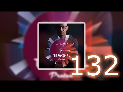 Cream - Terminal 132 (April 2022) [Proton Radio]
