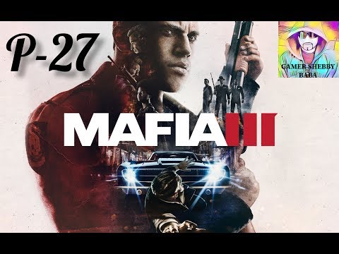 MAFIA 3 Walkthrough Gameplay Part 27 | My Name's Lincoln Clay | Mafia III | Xbox One | No Commentary