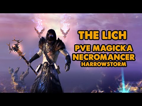 ESO - The Lich - Magicka Necromancer PVE Build - (Harrowstorm)