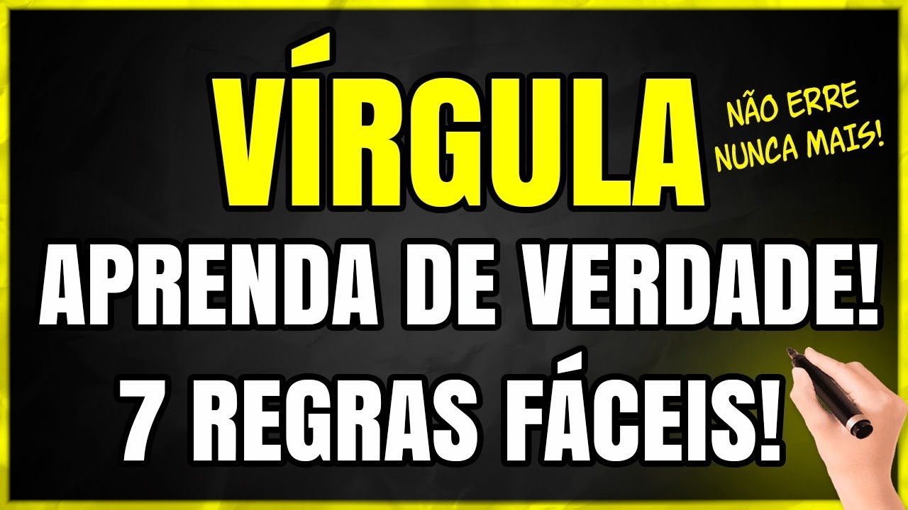 VÍRGULA: Como USAR a Vírgula? 7 REGRAS FÁCEIS E RÁPIDAS!
