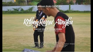 Download lagu Lukman Rola ft. Ashari Sitaba - Kelong Karru' Atingku mp3 Download lagu Lukman Rola ft. Ashari Sitaba - Kelong Karru' Atingku mp3