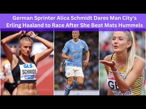German Sprinter Alica Schmidt Dares Man City's Erling Haaland to Race After She Beat Mats Hummels