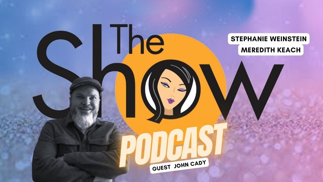 The Show With Weinstein and Keach: John Cady