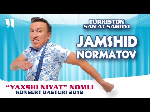 Jamshidbek Normatov - Yaxshi niyat nomli konsert dasturi 2019