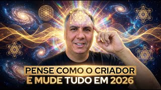 Nós Estamos Dentro da Mente do Criador, Por Isso Nossos Pensamentos Criam Nossa Realidade 