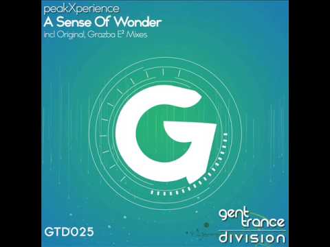 peakXperience - A Sense Of Wonder (Original Mix) [GTD025] OUT NOW!!