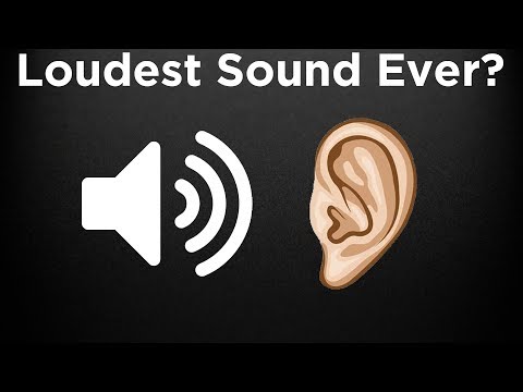 What is the LOUDEST Sound Ever Heard?