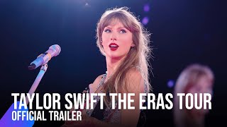 Taylor Swift The Eras Tour | Official Trailer