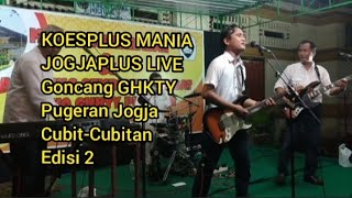 Download lagu Koesplus Mania Jogja Plus Live Goncang GHKTY Pugeran Jogja, Cubit-Cubitan Edisi 2 #koesplus mp3