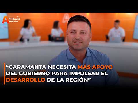 “Caramanta necesita más apoyo del Gobierno Nacional": Juan Esteban Correa