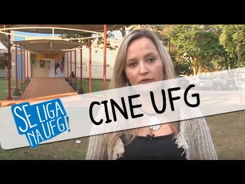 Se Liga na UFG! - Cine UFG