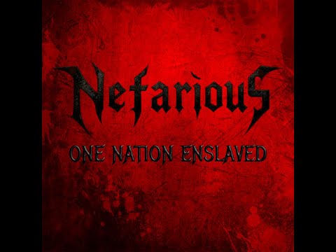 Nefarious SF "One Nation Enslaved" Music Video