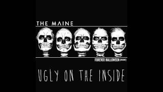 The Maine - Ugly On The Inside (Forever Halloween Deluxe Edition)