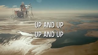 Up&amp;Up - Coldplay lyrics / music video