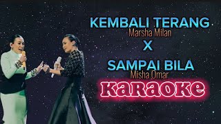 Download lagu [KARAOKE] Kembali Terang X Sampai Bila - Marsha Milan & Misha Omar #GMWA2023 mp3