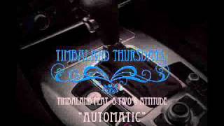 Timbaland feat. 6 Two &amp; Attitude - Automatic [Timbaland Thursdays. 10.03.2011]