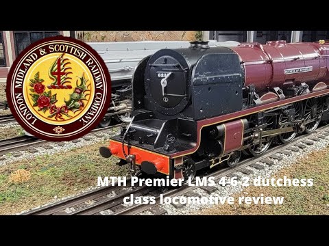MTH Premier LMS dutchess royal class 4-6-2 Pacific steam engine and passanger set review!