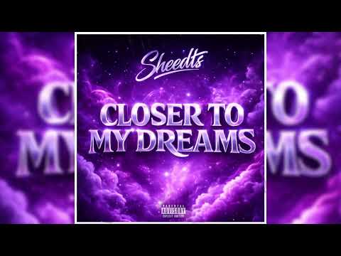 SheedTS- Closer to My Dreams (Remix)