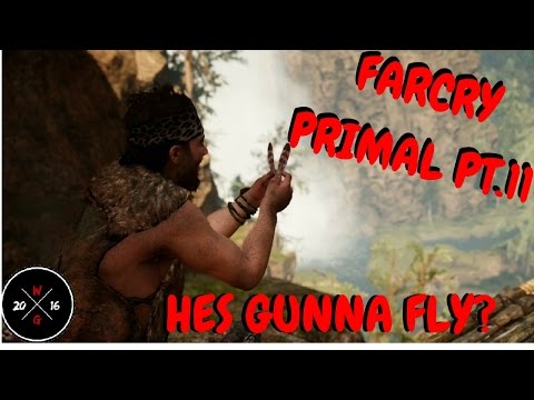Farcry Primal Playthrough Pt.11 "This Guys Cooked"
