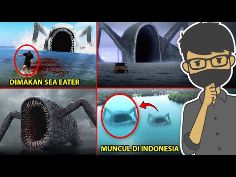 BUKTI SEA EATER MONSTER ASLI ADA DI DUNIA NYATA