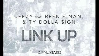 Young Jeezy Ft. Beenie Man, Ty Dolla $ign - Link Up [HQ]