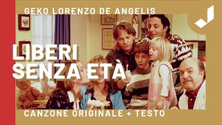 LIBERI SENZA ETÀ - Geko - Un medico in famiglia 10 (Canzone originale + Testo)