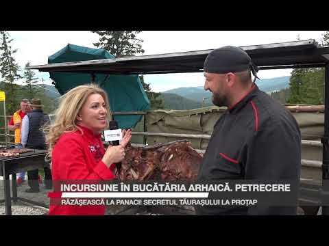 Incursiune în bucătăria arhaică. Petrecere răzeșească la Panaci! Secretul tăurașului la proțap