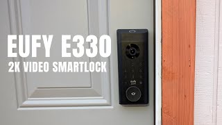 Eufy E330 Video SmartLock Review | Best Video Doorbell?