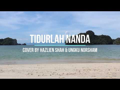 TIDURLAH NANDA Cover by Hazlien Shah & Ungku Norsham