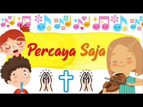 Peraga Lagu Sekolah Minggu - Percaya Saja