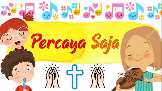 Download lagu Peraga Lagu Sekolah Minggu - Percaya Saja mp3