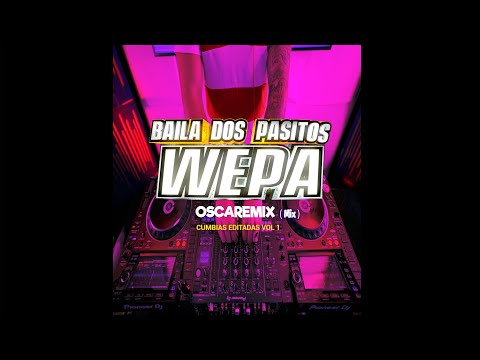 Dos Pasitos  - Cumbia Wepa 2024 - OSCAREMIX