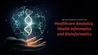 Healthcare Analytics - overview of health care data analytics