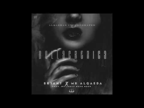 Bryant Ft. MB Alqaeda - Bellacronica