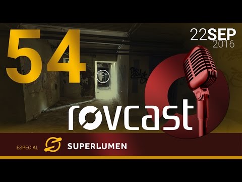 Podcast Real o Virtual Episodio 54: Superlumen