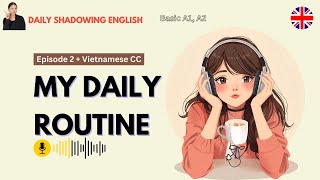 3 Minutes Daily English Shadowing | Slow English Podcast for Beginners | Vietnamese CC
