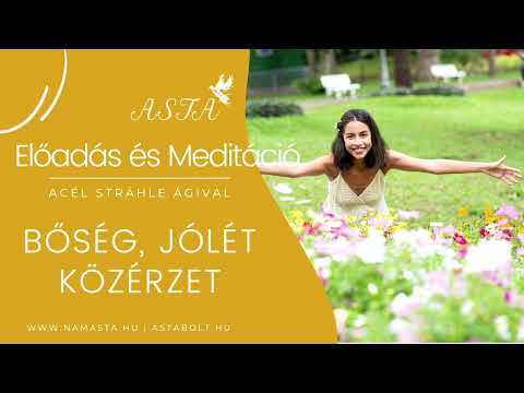 ASTA   Bőség Jólét Jó közérzet   Meditáció