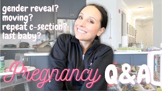 PREGNANCY Q&A | moving, gender reveal, & c-section again?