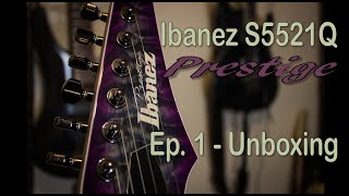 Video thumbnail for Ibanez Prestige S5521Q | Ep. 1 - Unboxing by rmp5s