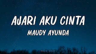 Download lagu Maudy Ayunda - Ajari Aku Cinta || Lirik mp3 Download lagu Maudy Ayunda - Ajari Aku Cinta || Lirik mp3