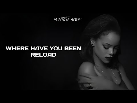 Rihanna vs Sebastian Ingrosso - WHERE HAVE YOU BEEN x RELOAD - (Matteo Izzi Festival Mix)